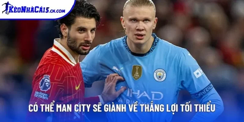Có thể Man City sẽ giành về thắng lợi tối thiểu